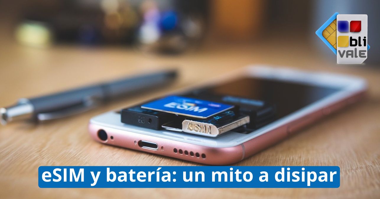 blivale_image_es_eSIM y batería un mito a disipar_643x337 Blog - Results from #200